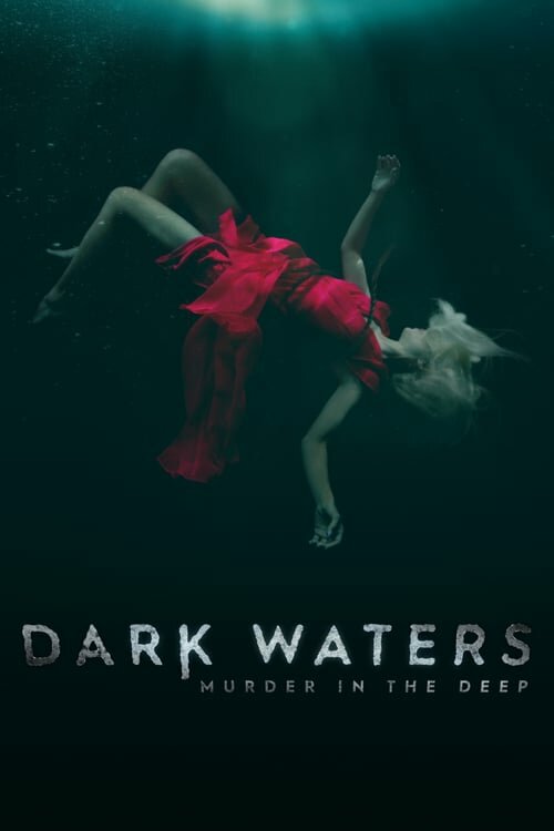 Dark Waters: Murder in the Deep (2018)